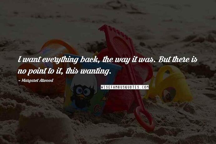 i-want-everything-back-the-way-it-was-1624551-10