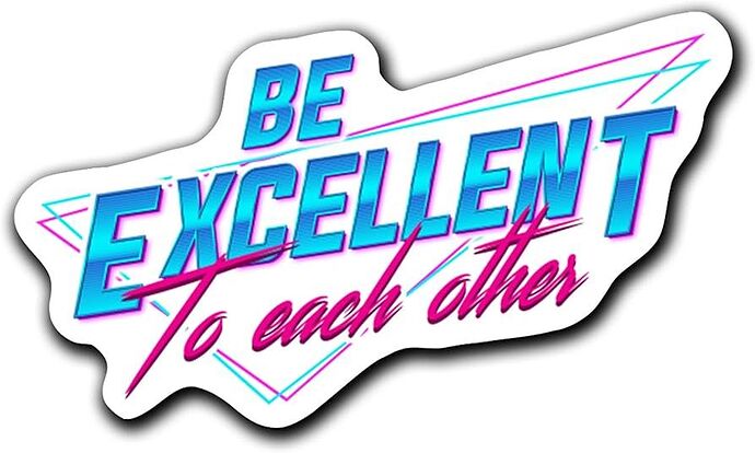 sticker be excellent to each other 80s style