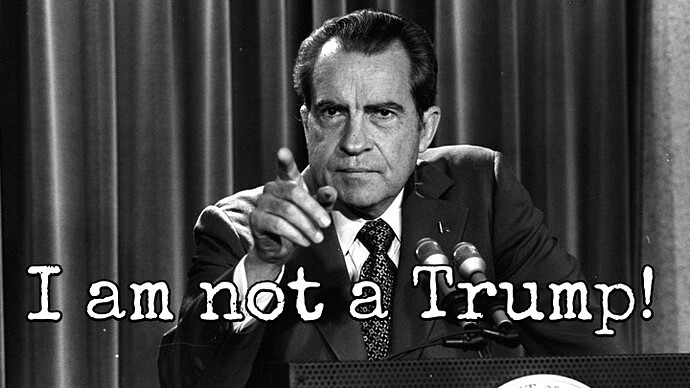 Nixon__I am not a Trump