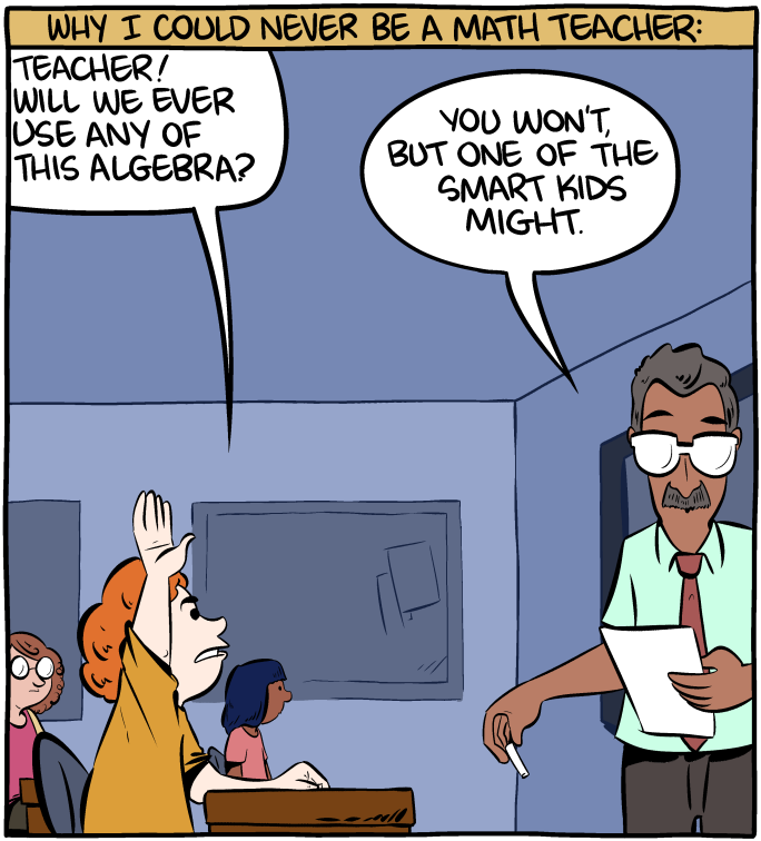 Smbc Why I could never be a math teacher