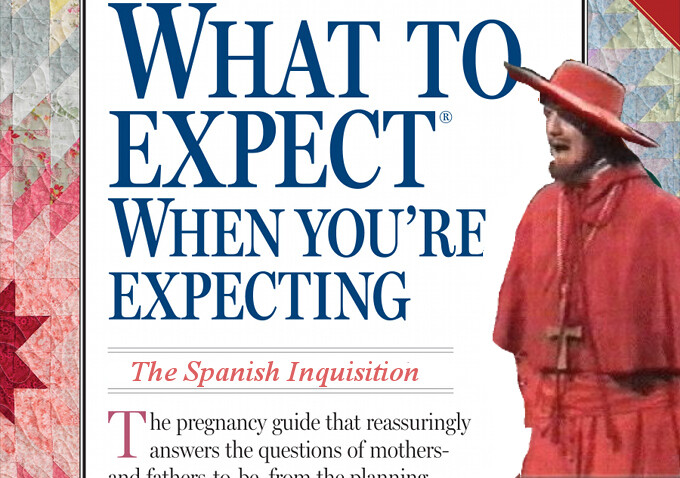 what-to-expect-when-youre-expecting-the-spanish-inquisition