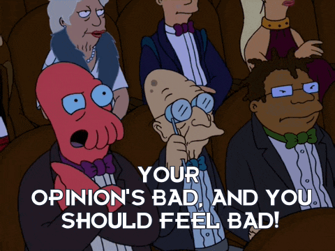 bad-opinion-your-opinion-is-bad-22566750
