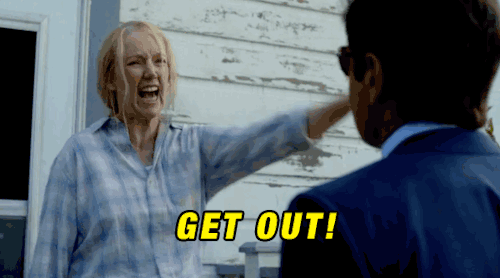 Get out